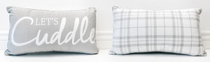 Gray and White "Let's Cuddle " Pillow