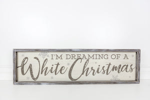 I'm Dreaming of a White Christmas Wooden Sign