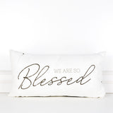 We Are So Blessed Pillow