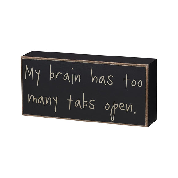 Too Many Tabs Wooden Box Sign