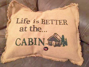 Burlap Pillow Cover "Life Is Better At The Cabin"